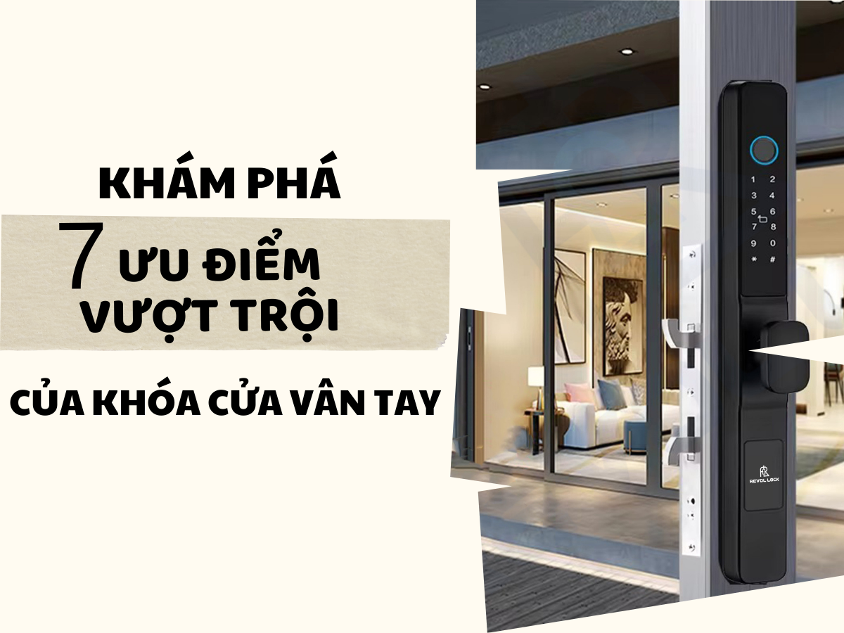 Kham-pha-7-uu-diem-vuot-troi-cua-khoa-van-tay-hien-nay